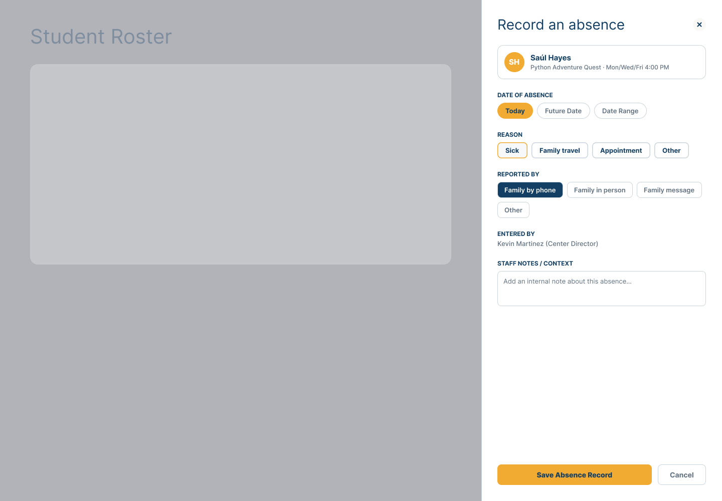 Center absence-recording panel showing the Student and course, absence timing, reason, reporting source, staff context, and a save action.